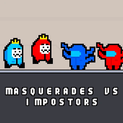 Masquerades vs impostors Game 