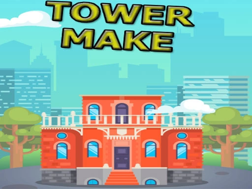 Tower Make Game 